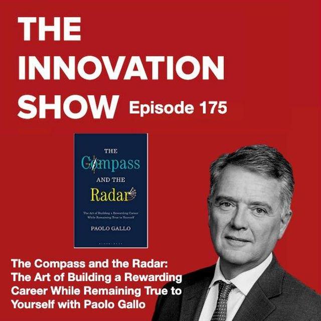 The Compass and the Radar: The Art of Building a Rewarding Career While Remaining True to Yourself with Paolo Gallo - podcast episode cover