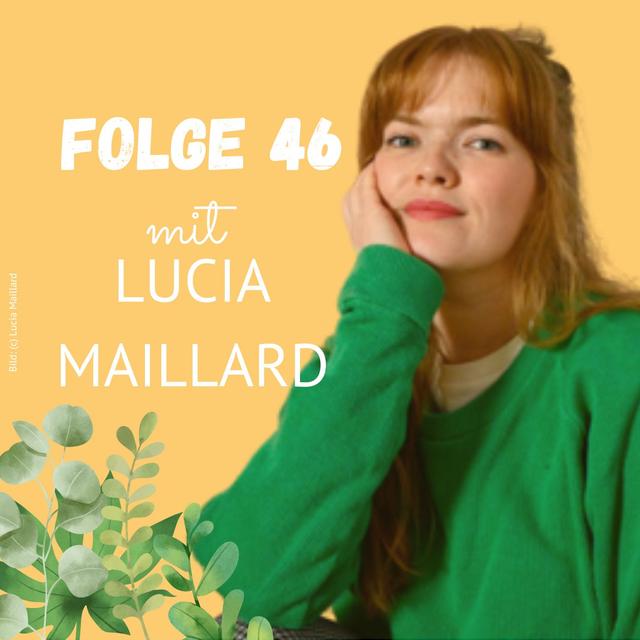 Folge 46: Lucia Maillard über Upcycling von Kleidung, die Textilindustrie und das Selbermachen - podcast episode cover