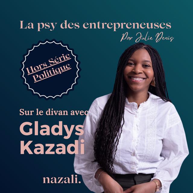 #26 Hors Série Politique [sur le divan avec] Gladys Kazadi - podcast episode cover