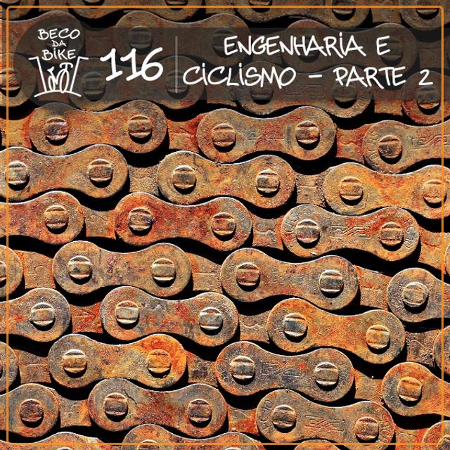 Beco da Bike #116: Engenharia e ciclismo – Parte 2 - podcast episode cover