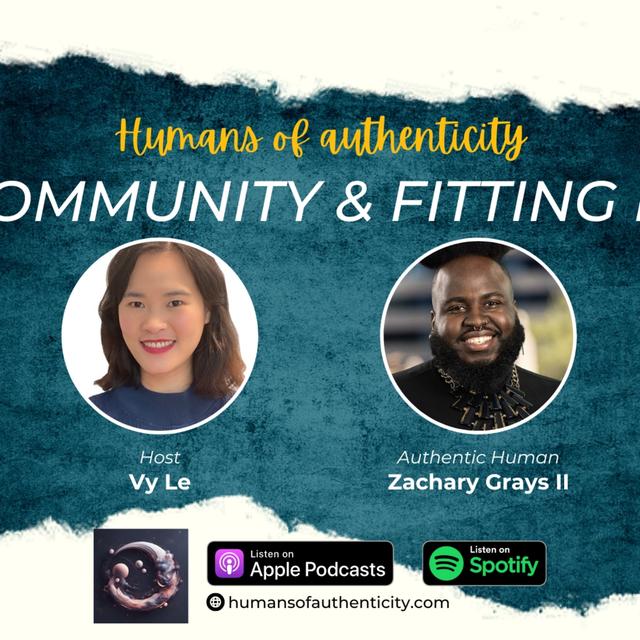 21. Community & Fitting In with Zachary Grays II - podcast episode cover