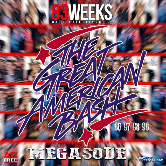 Episode 224: Great American Bash 96-99 MEGASODE - podcast episode cover
