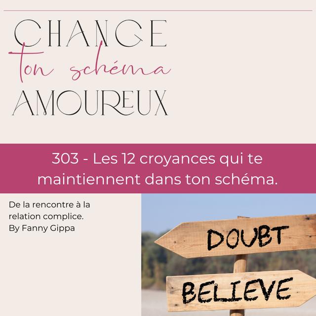 303 – 12 croyances qui te maintiennent dans ton schéma - podcast episode cover