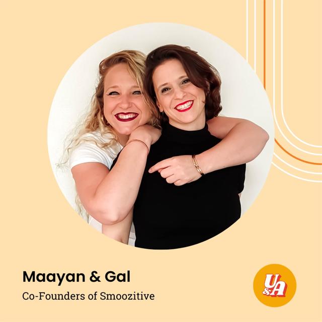 “When you want to make a living out of something you do it's scary to give everything you’ve got for free, but that's how you find clients,” Co-Founders of Smoozitive Gal & Mayaan - podcast episode cover