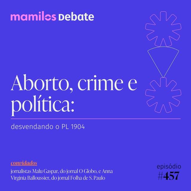 Aborto, crime e política: desvendando o PL 1904 - podcast episode cover