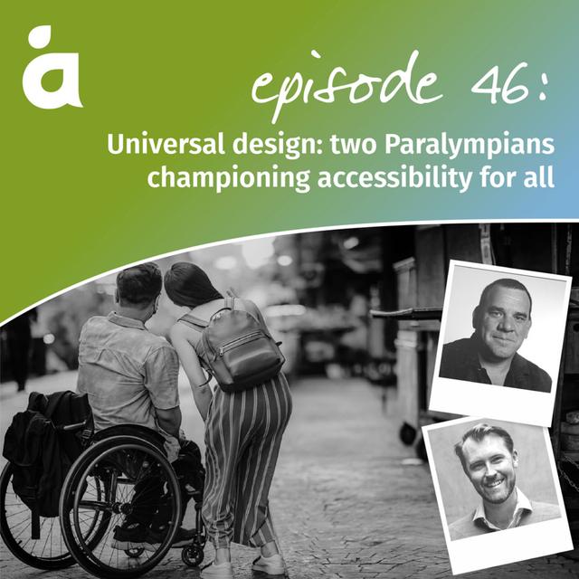 Universal design: two Paralympians championing accessibility for all - podcast episode cover