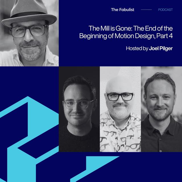 The Mill is Gone: The End of the Beginning of Motion Design, Part 4 - podcast episode cover