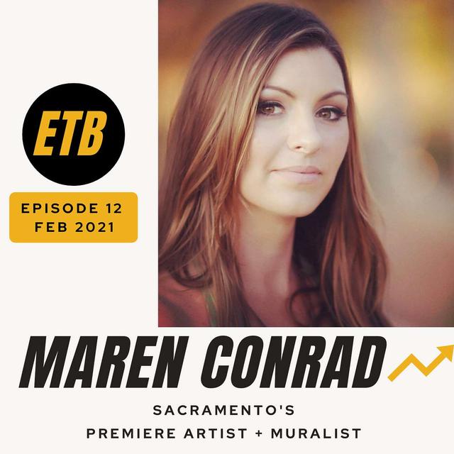 No. 12 -- MAREN CONRAD | Sacramento Artist + Muralist - podcast episode cover