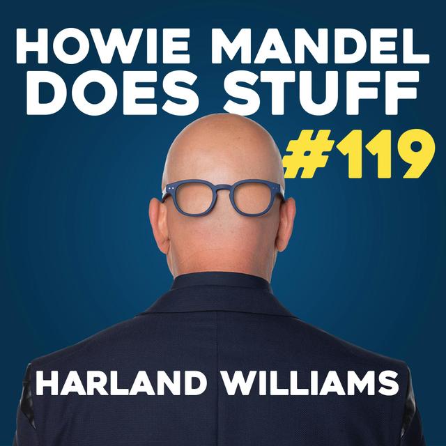 Harland Williams Talks About Sharing a Bed with Ryan Gosling | Howie Mandel Does Stuff #119 - podcast episode cover