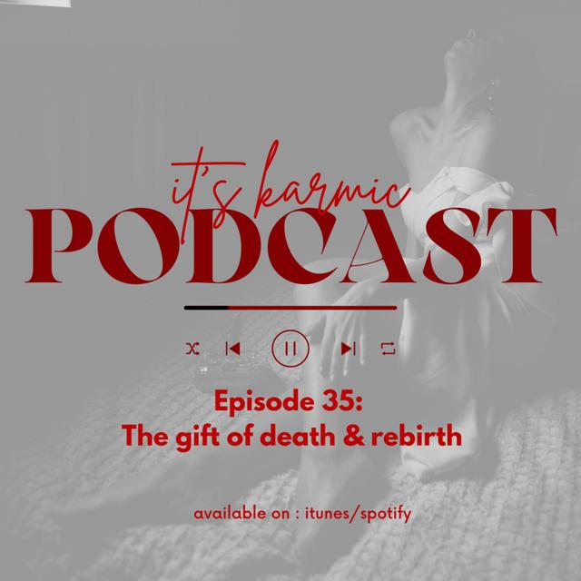 The gift of death & rebirth - podcast episode cover