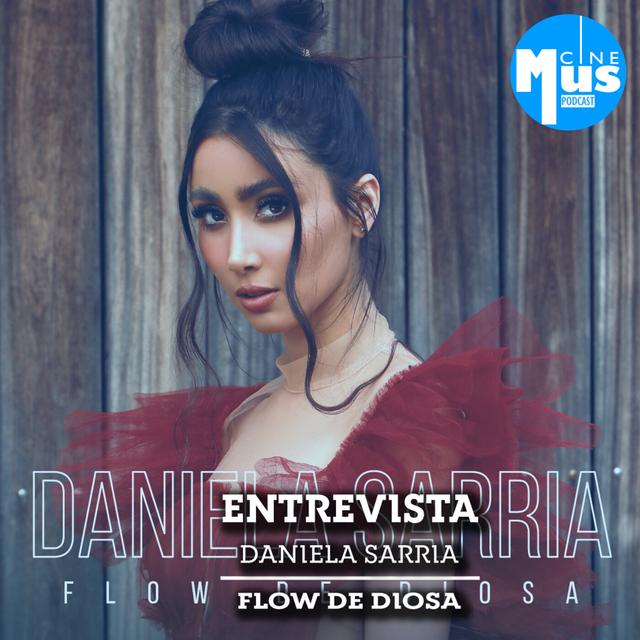 Ep 61: Entrevista Daniela Sarria con su nuevo sencillo Flow de Diosa - podcast episode cover