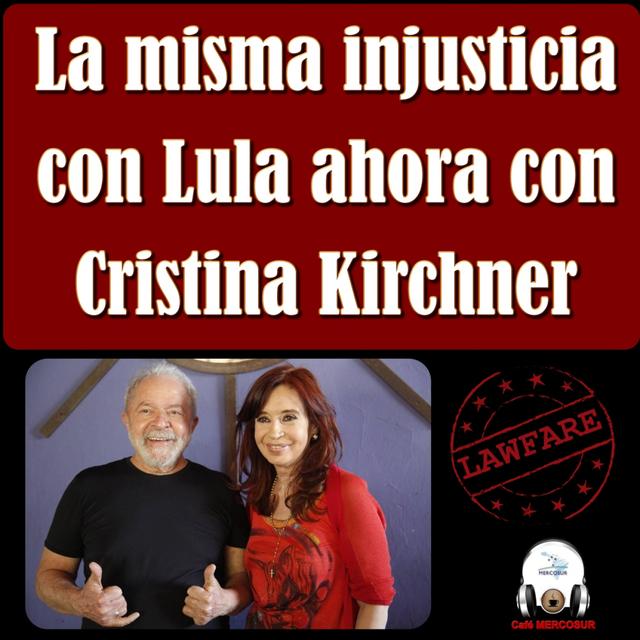 La misma injusticia con Lula ahora con Cristina Kirchner - podcast episode cover