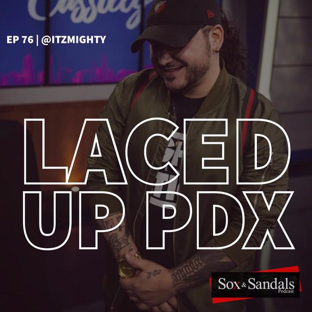 Laced Up PDX | Mighty (Ep. 76) - podcast episode cover