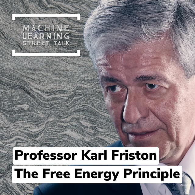 #033 Prof. Karl Friston - The Free Energy Principle - podcast episode cover