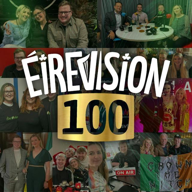 Éirevision 100th episode! - podcast episode cover