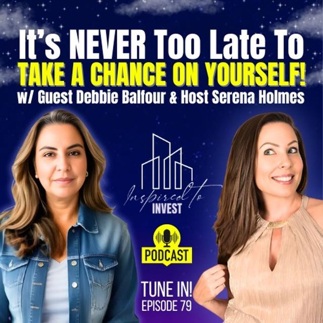 It's NEVER Too Late To Take A Chance On Yourself! - podcast episode cover