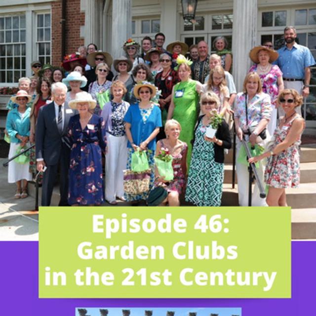 Garden Clubs in the 21st Century - podcast episode cover