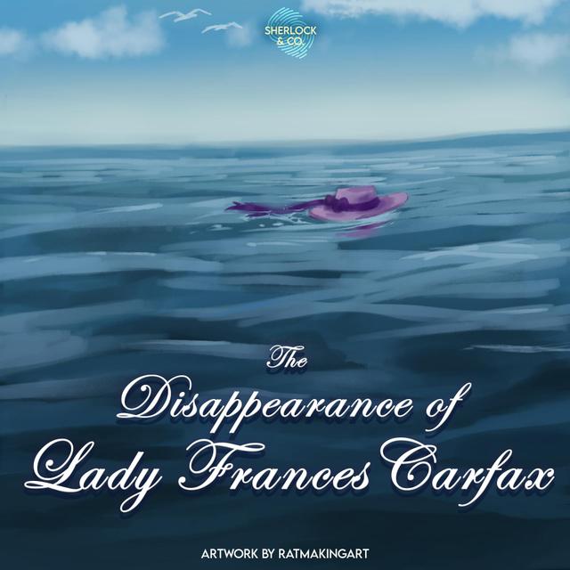 The Disappearance of Lady Frances Carfax - Part Three - podcast episode cover