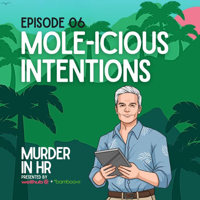 Mole-icious Intentions - podcast episode cover