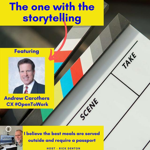 The one with the storytelling - Andrew Carothers CX OpenToWork E194 - podcast episode cover