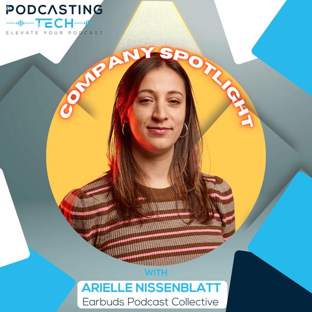Mastering Podcast Discoverability and Audience Insights with Arielle Nissenblatt of Earbuds Podcast Collective - podcast episode cover