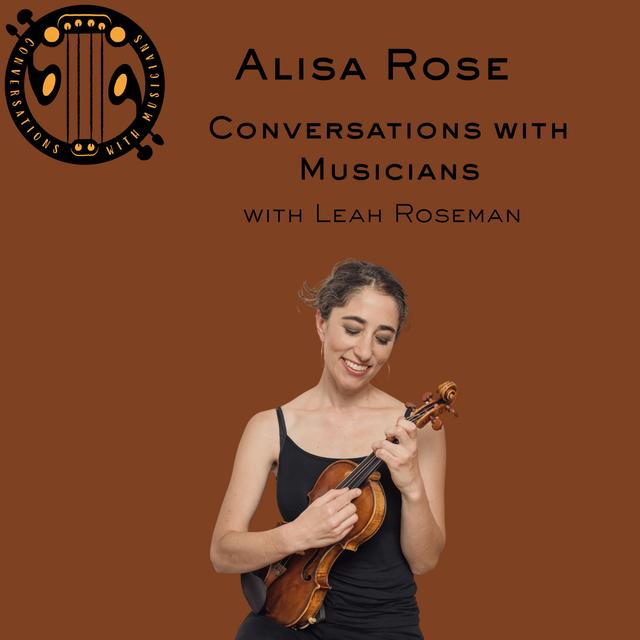 Alisa Rose Multi-Style Violinist, Composer and Educator - podcast episode cover