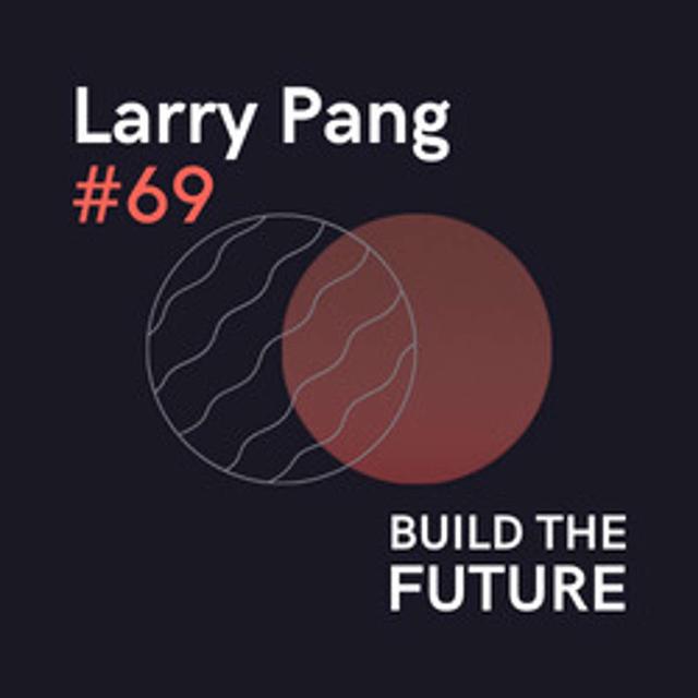 #69 — Larry Pang: Crypto & Internet of Things - podcast episode cover
