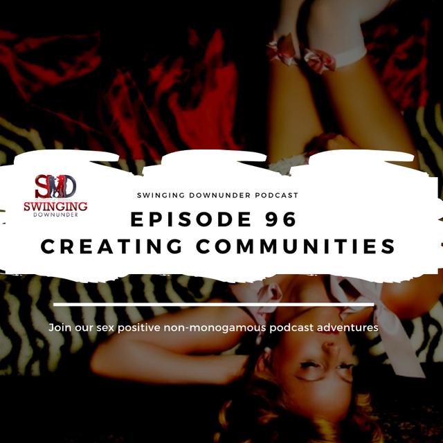 EP96 – Creating Communities & Multiamory Podcast - podcast episode cover