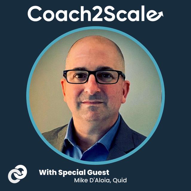 Taking an Adaptive Approach to Sales - Mike D'Aloia - Coach2Scale - Episode # 032 - podcast episode cover