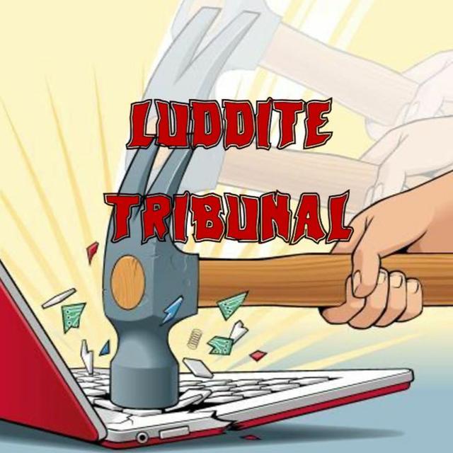 290. Luddite Tribunal (ft. Paris Marx) - podcast episode cover