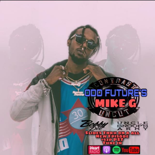 Uncle Snoops Army and Bobby Dee Presents Contrast Uncut S4 Ep 25 Mike G Odd future Chop Not Slop DJ group - podcast episode cover