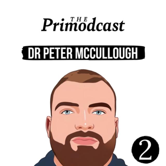 #2 - Dr Peter McCullough - podcast episode cover