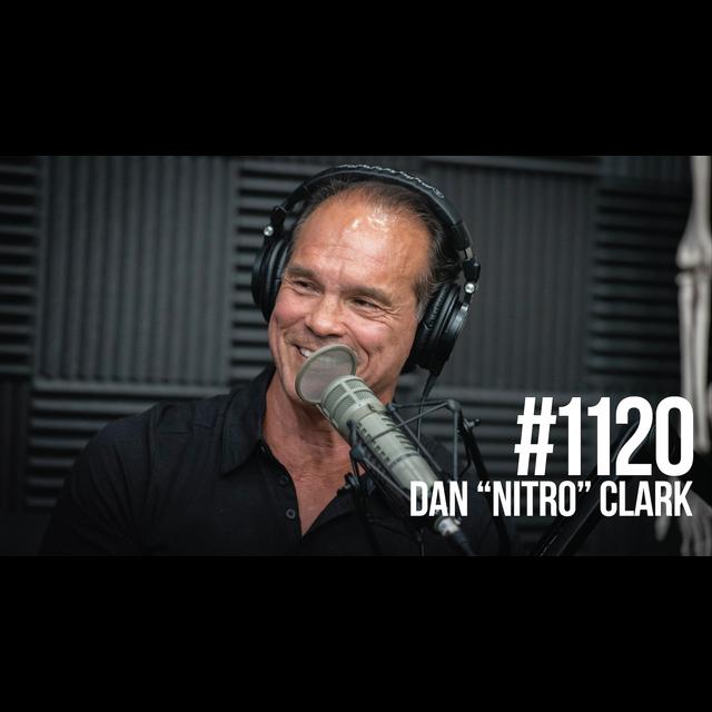 1120: Dan "Nitro" Clark - podcast episode cover