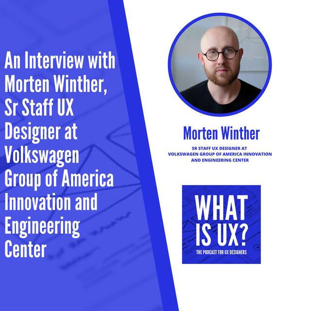 S4E2 An Interview with Morten Winther, Sr Staff UX Designer at Volkswagen Group of America Innovation and Engineering Center - podcast episode cover