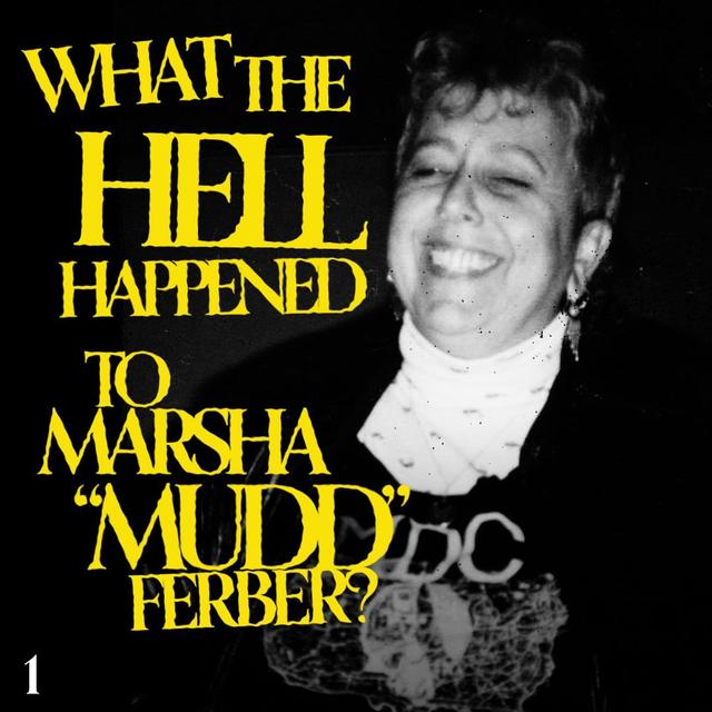 Episode 1: What the Hell Happened to Marsha "Mudd" Ferber? - podcast episode cover