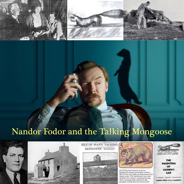 S04E07 Nandor Fodor and the Talking Mongoose - podcast episode cover