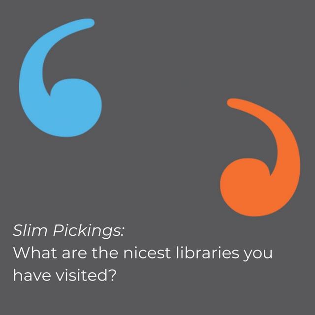 Slim Pickings: What are the nicest libraries you have visited? - podcast episode cover