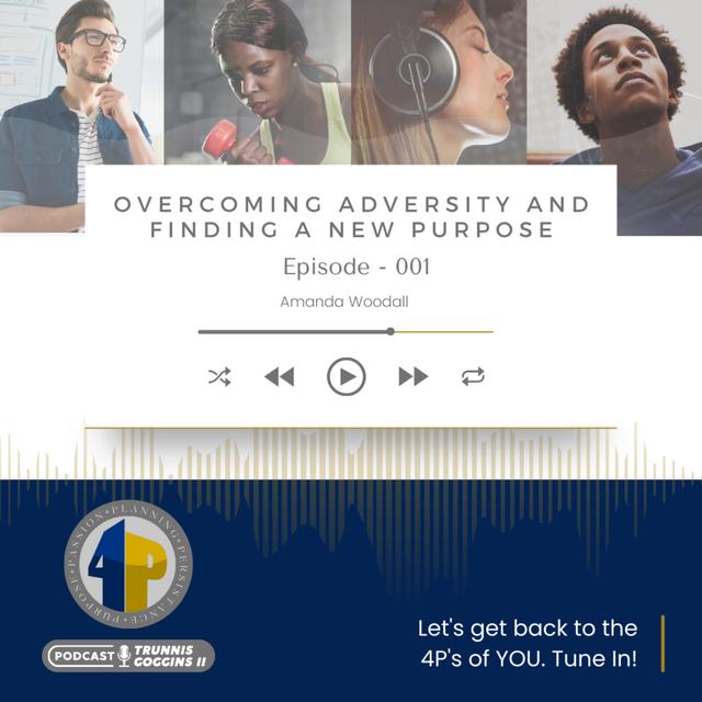 Overcoming Adversity and Finding a New Purpose - podcast episode cover