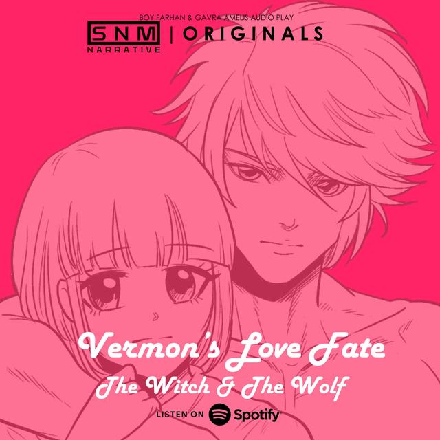 SNM Narrative Originals #85 | Vermon's Love Fate: The Witch & The Wolf (Feat. Podcast Hai Ju) - podcast episode cover