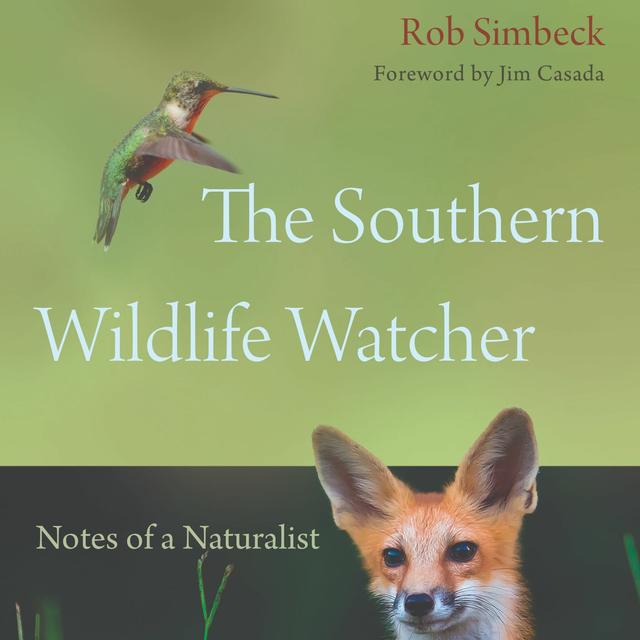 TW 209 - Rob Simbeck, “The Southern Wildlife Watcher” - podcast episode cover