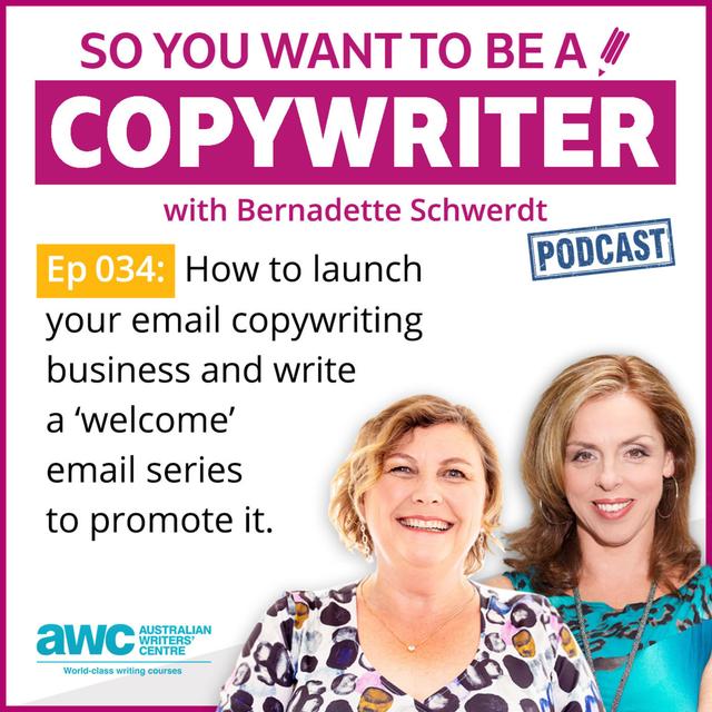 COPYWRITER 034: How to launch your email copywriting business and write a ‘welcome’ email series to promote it - podcast episode cover