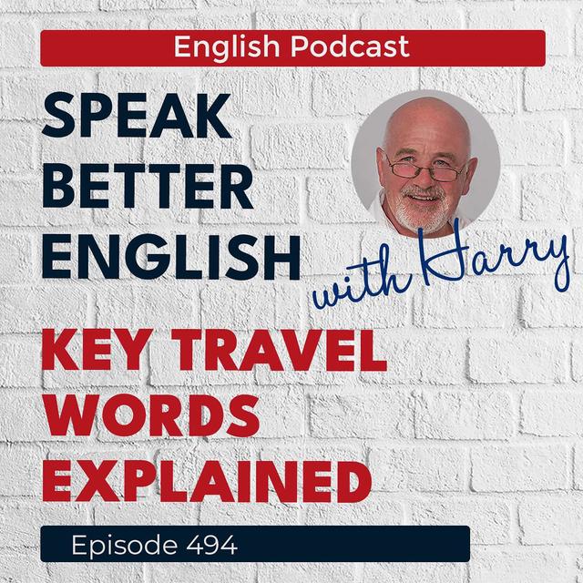 Speak Better English with Harry | Episode 494 - podcast episode cover