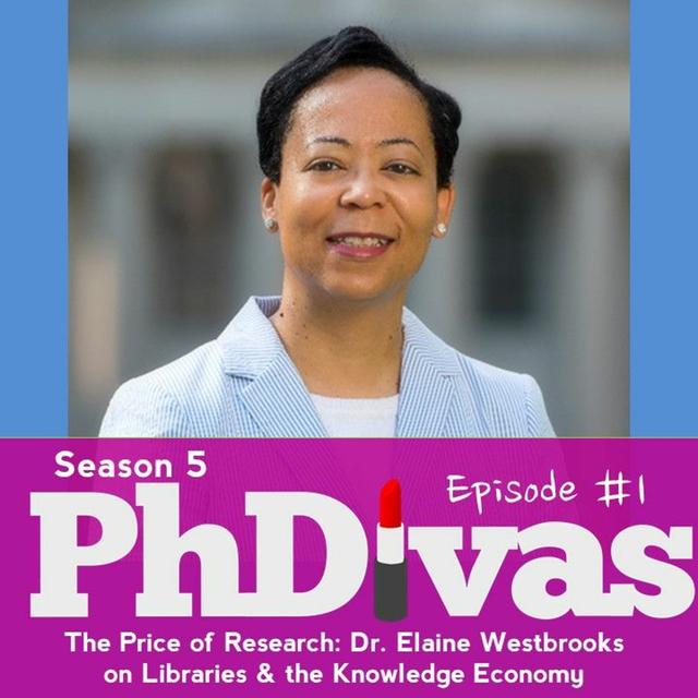 S5E1 | The Price of Research:  Dr. Elaine Westbrooks on Libraries and the Knowledge Economy - podcast episode cover