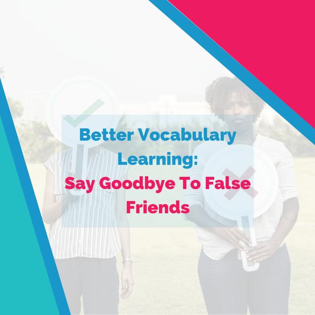 Better Vocabulary Learning: Say Goodbye To False Friends - podcast episode cover