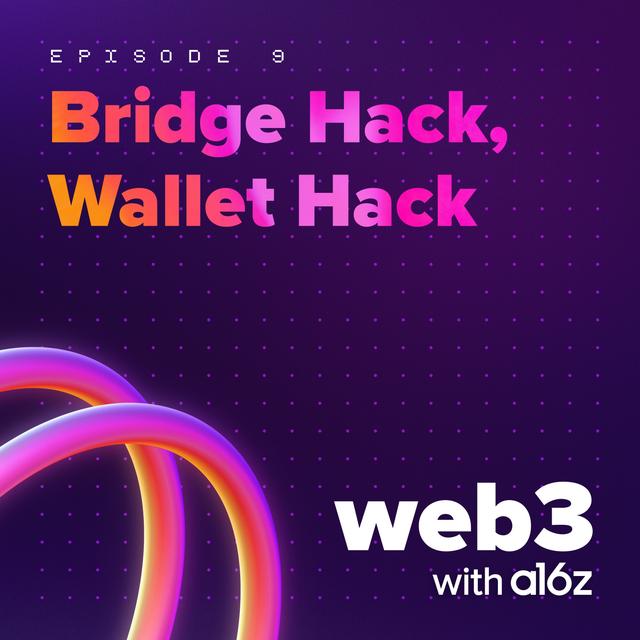 Bridge Hack, Wallet Hack - podcast episode cover