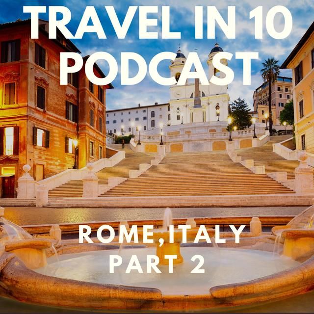 Visiting Rome in 2025 (Part 2): Where to Stay, Eat & How to Navigate the Eternal City - podcast episode cover