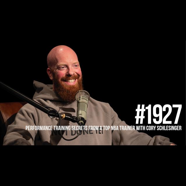 1927: Performance Training Secrets from a Top NBA Trainer With Cory Schlesinger - podcast episode cover