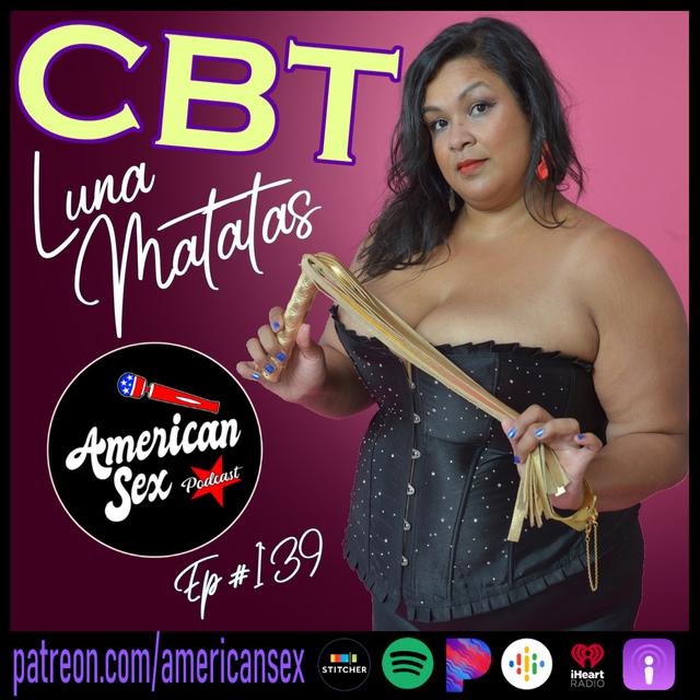 CBT with Luna Matatas - Ep 139 - podcast episode cover