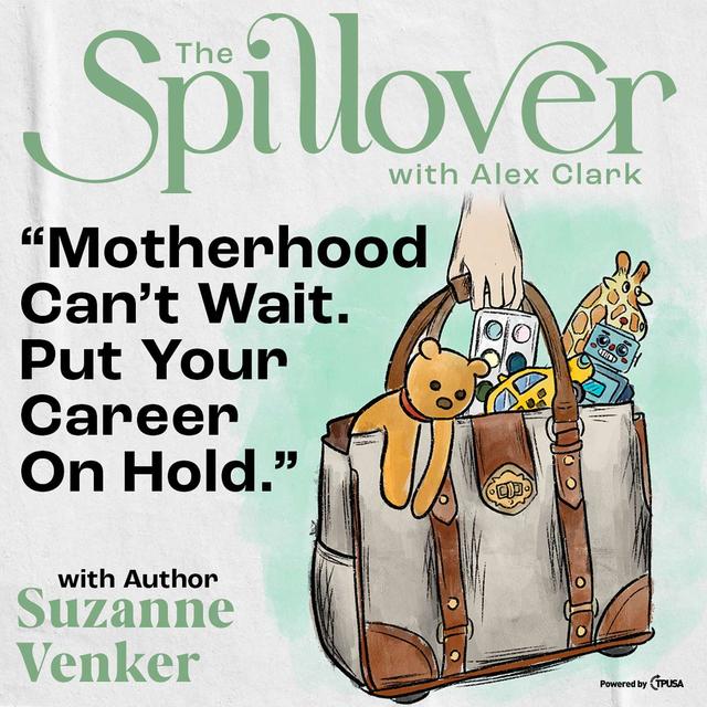 “Motherhood Can’t Wait. Put Your Career On Hold.” - With Author Suzanne Venker - podcast episode cover