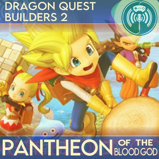 Pantheon of the Blood God - Dragon Quest Builders 2 - podcast episode cover